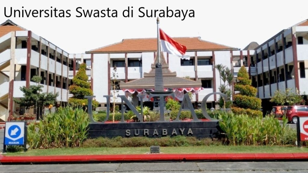 Tiga Referensi Universitas Swasta Di Surabaya Terbaik 2023